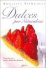 DULCES POR NATURALEZA | ANGELITA BIANCULLI