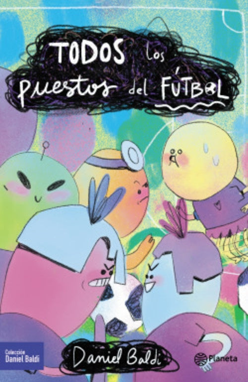 TODOS LOS PUESTOS DEL FUTBOL | DANIEL BALDI