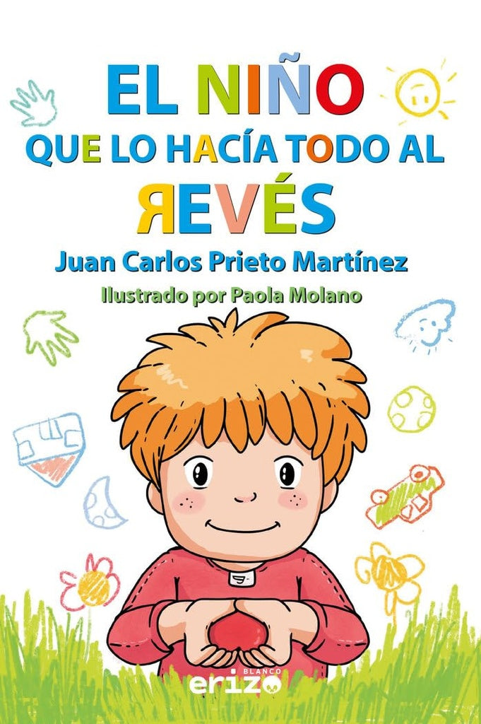 El niño que hacía todo al revés | Juan Carlos Prieto