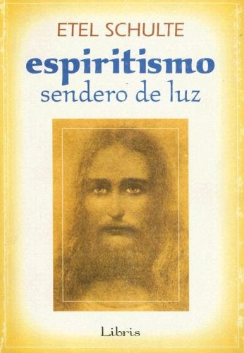 ESPIRITISMO, SENDERO DE LUZ | ETEL SCHULTE