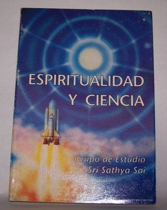 ESPIRITUALIDAD Y CIENCIA | GRUPO DE ESTUDIO SATHYA SAI