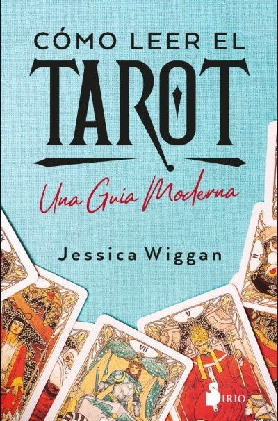 COMO LEER EL TAROT | JESSICA WIGGAN