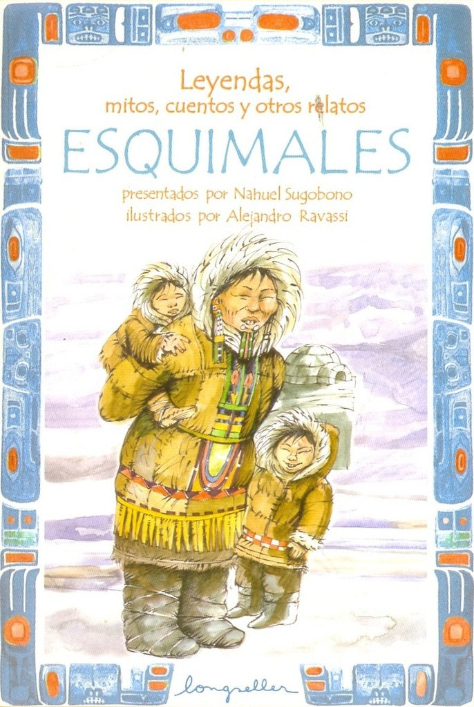 ESQUIMALES / LEYENDAS, MITOS, CUENTOS... | SUGOBONO