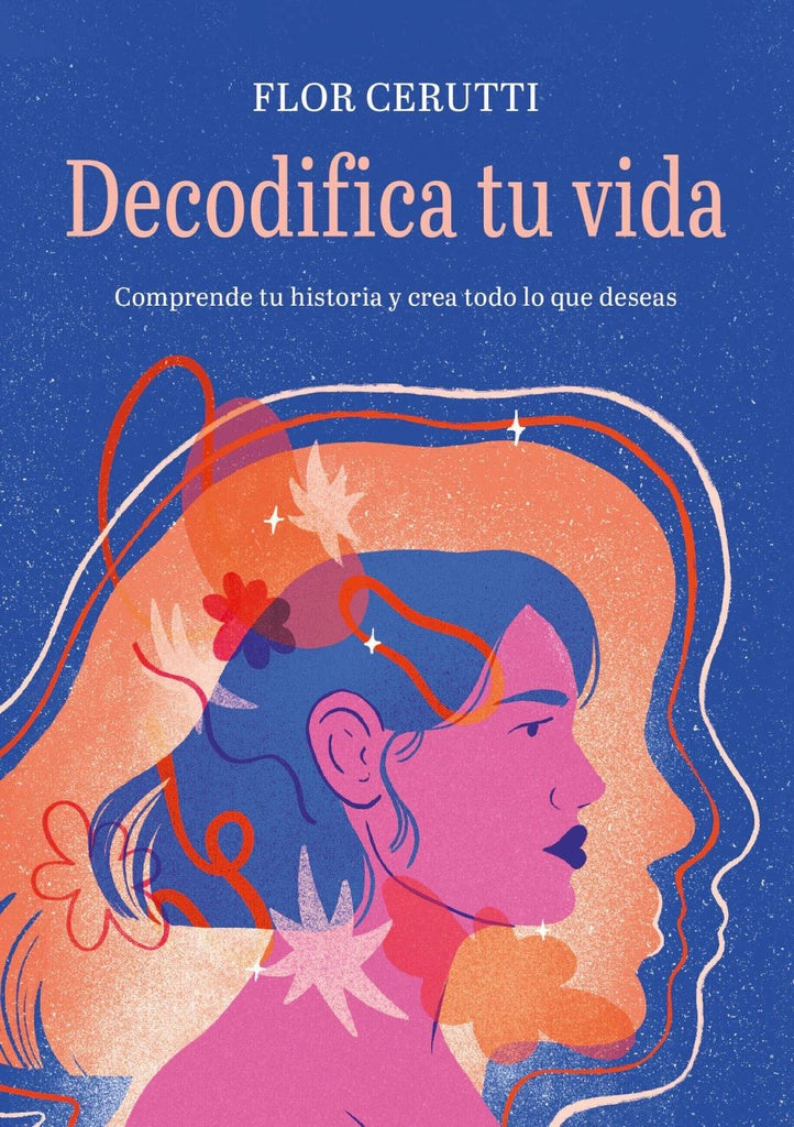 DECODIFICA TU VIDA | FLOR CERUTTI