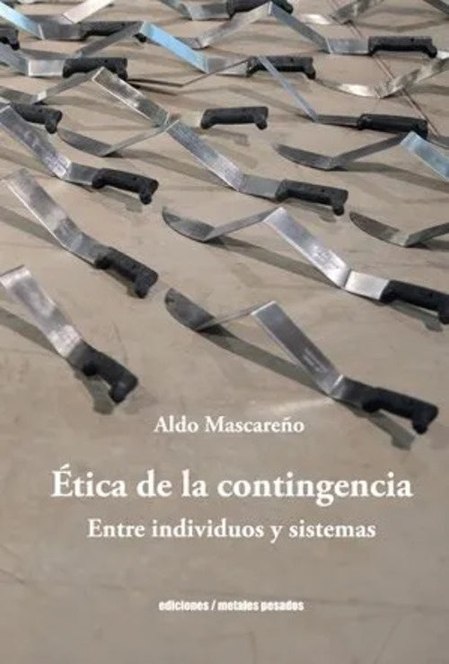 ETICA DE LA CONTINGENCIA | ALDO MASCAREÑO