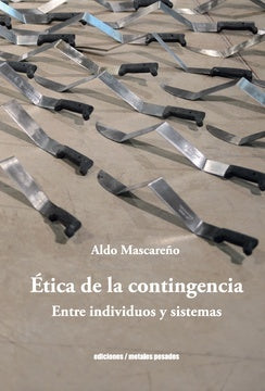 ETICA DE LA CONTINGENCIA | ALDO MASCAREÑO