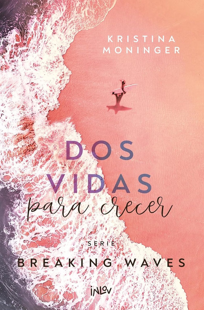 Dos vidas para crecer. Serie Breaking Waves 2 | Kristina Moninger