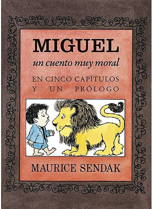 MIGUEL, UN CUENTO MUY MORAL | RANDALL JARREL / MAURICE SENDAK (ILUST.)