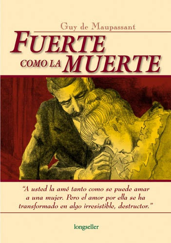 FUERTE COMO LA MUERTE -CE- | Guy De Maupassant