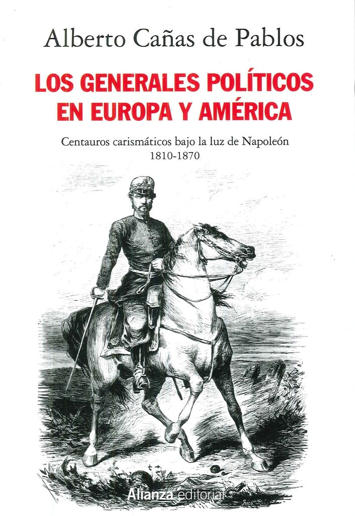 Los generales políticos en Europa y América (1810-1870) | SIN STOCK