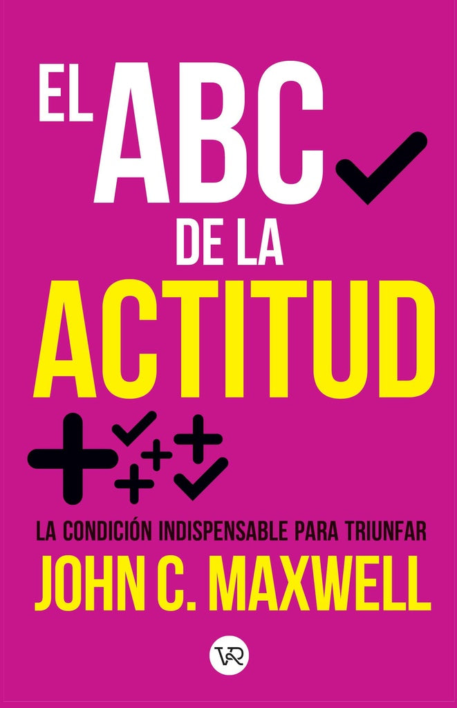 El ABC de la actitud
| JOHN MAXWELL