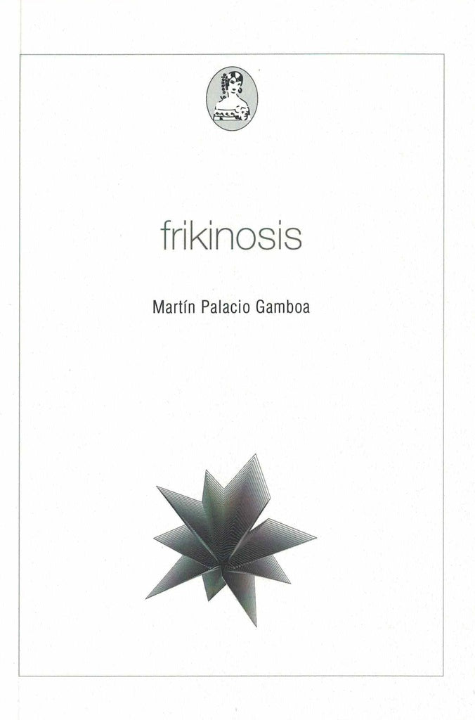 Frikinosis | MARTÍN PALACIO GAMBOA