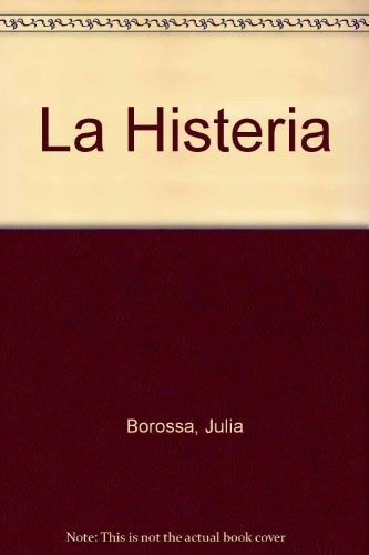 HISTERIA, LA | JULIA BOROSSA