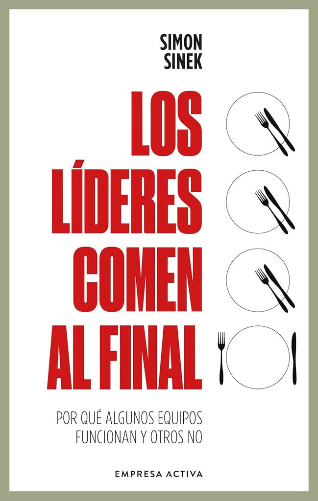 Los líderes comen al final | SIMON SINEK