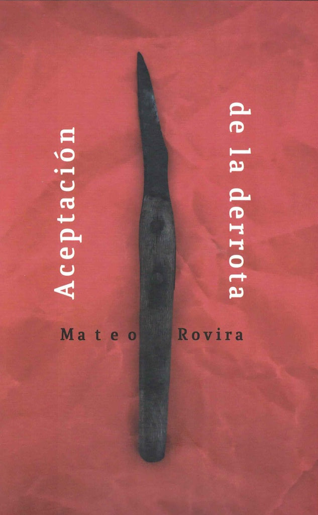 ACEPTACION DE LA DERROTA | MATEO ROVIRA