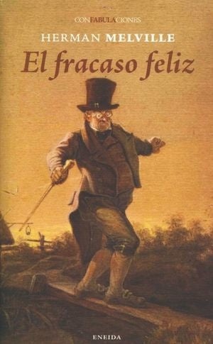 FRACASO FELIZ, EL | HERMAN MELVILLE