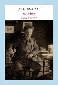 STRINDBERG. DESDE EL INFIERNO | JORDI GUINART