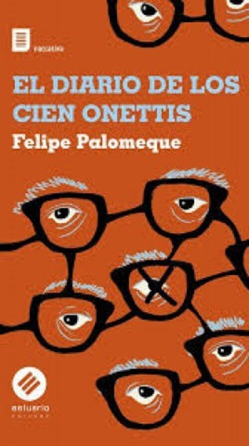 El diario de los cien onettis | FELIPE PALOMEQUE