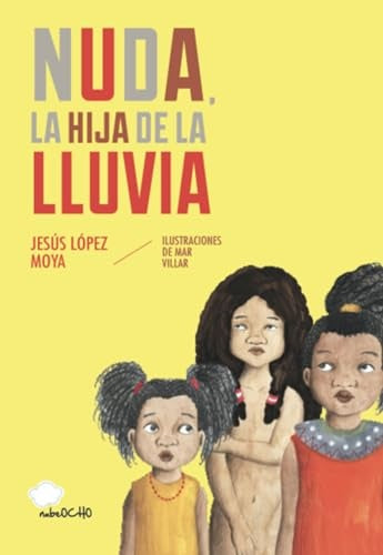 NUDA, LA HIJA DE LA LLUVIA | JESÚS LÓPEZ MOYA