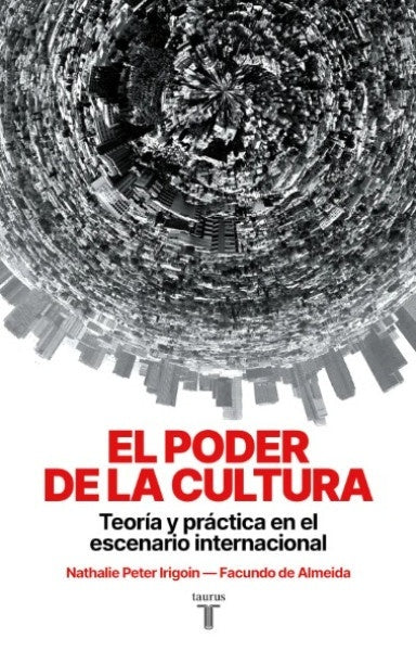 El poder de la cultura | Peter Irigoin, De Almeida