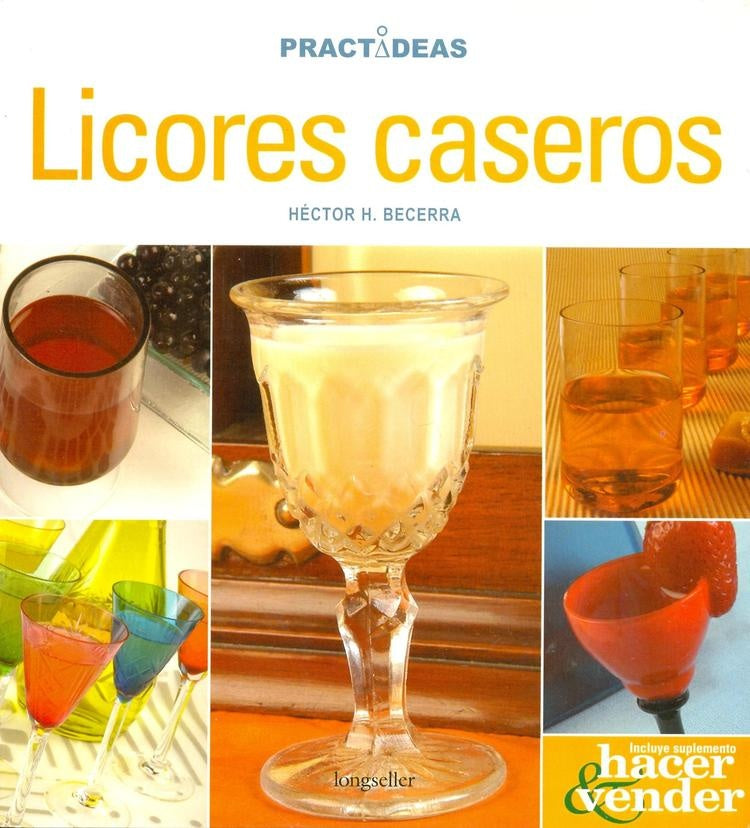 Licores caseros. Practideas | H BECERRA