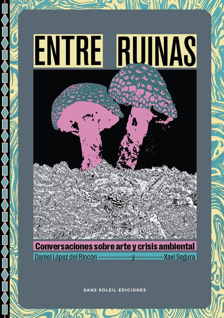 ENTRE RUINAS | DANIEL/ SEGURA XAVI LOPEZ DEL RINCO