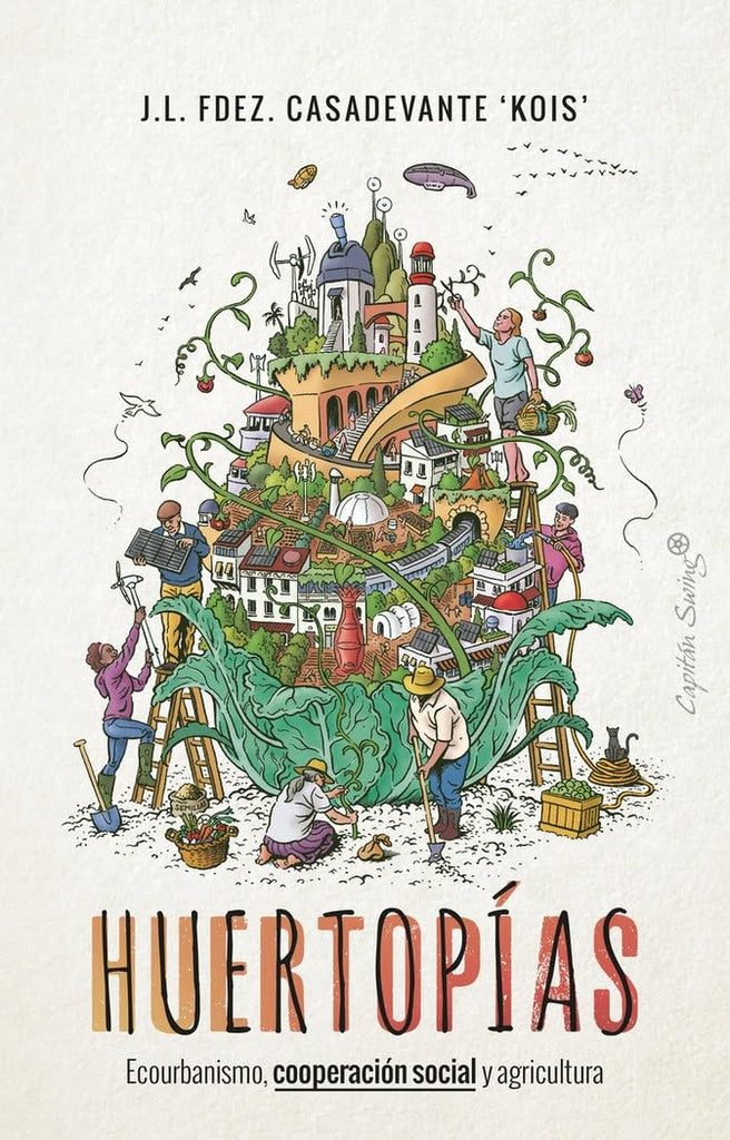 HUERTOPIAS | JOSE LUIS FERNANDEZ CASADEVANTE KOIS