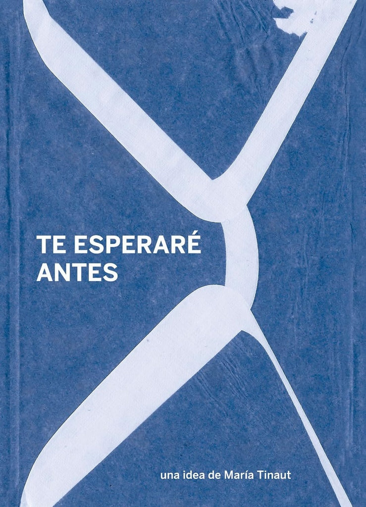 TE ESPERARE ANTES | MARIA TINAUT