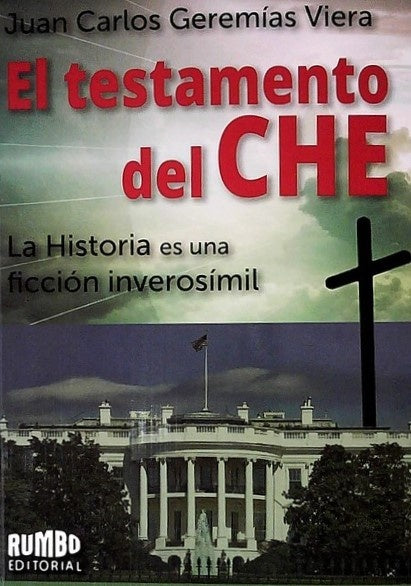 TESTAMENTO DEL CHE, EL | JUAN CARLOS GEREMIAS VIERA