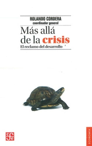 MAS ALLA DE LA CRISIS | ROLANDO CORDERA