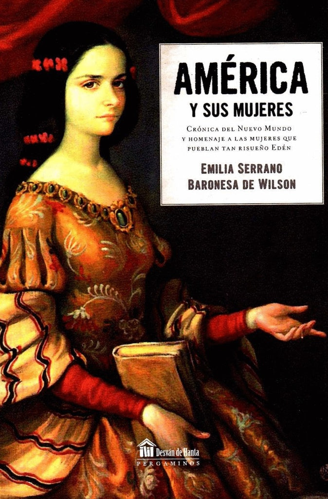 AMERICA Y SUS MUJERES | EMILIA SERRANO