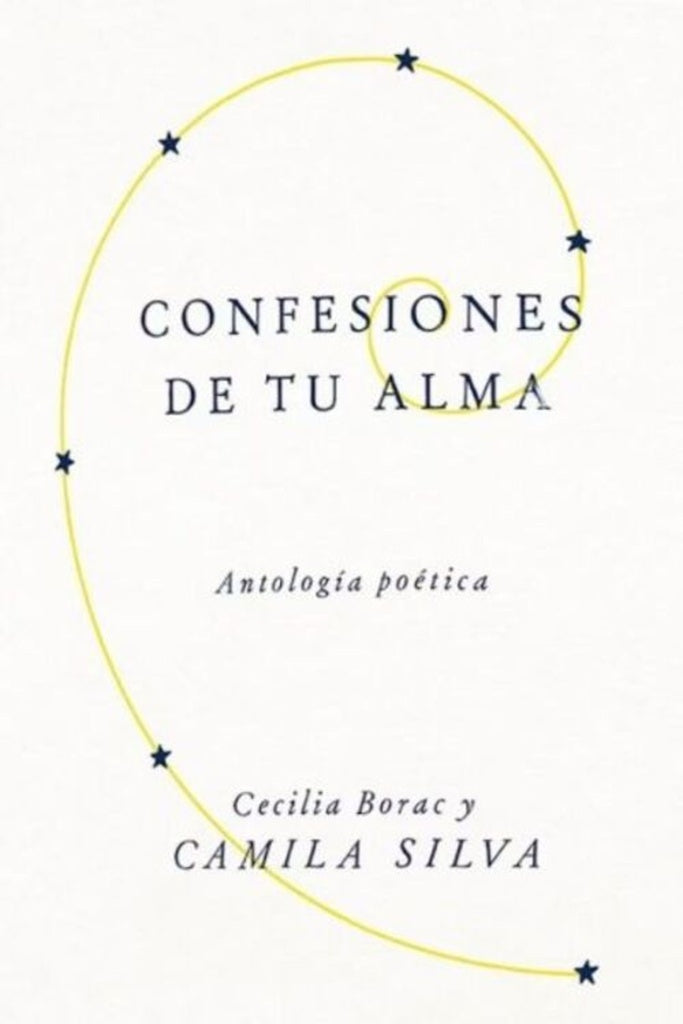 Confesiones de tu alma. Antología poética | Camila Silva