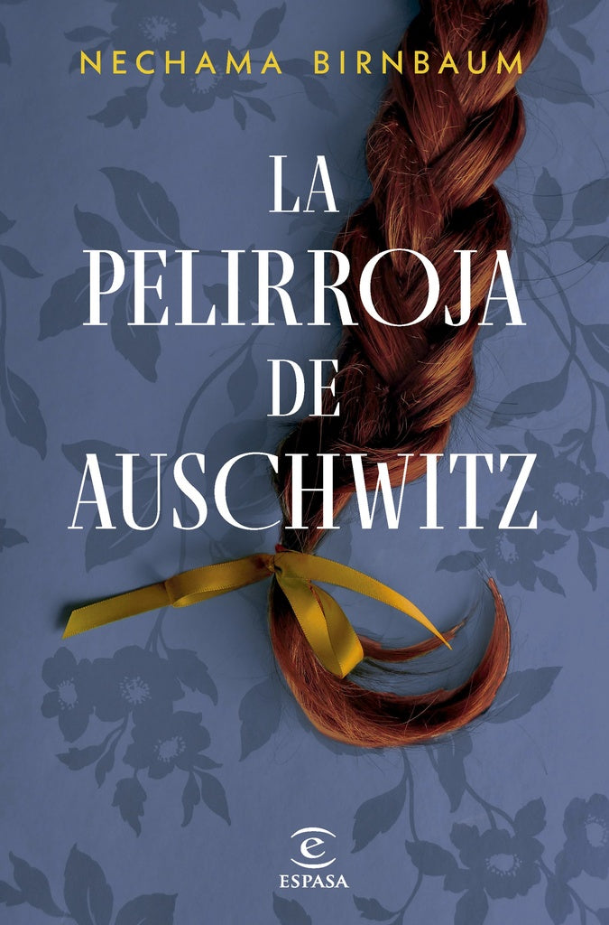 PELIRROJA DE AUSCHWITZ, LA | NECHAMA BIRNBAUM