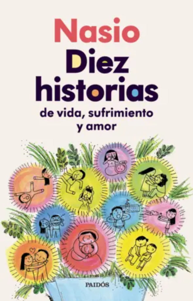 DIEZ HISTORIAS DE VIDA, SUFRIMIENTO Y AMOR | NASIO