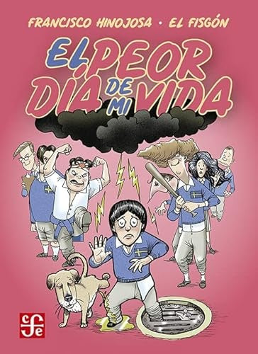 PEOR DIA DE MI VIDA, EL | FRANCISCO/ FISGON EL HINIJOSA