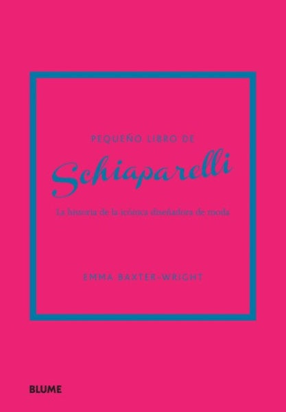 PEQUEÑO LIBRO DE SCHIAPARELLI | EMMA BAXTER-WRIGHT
