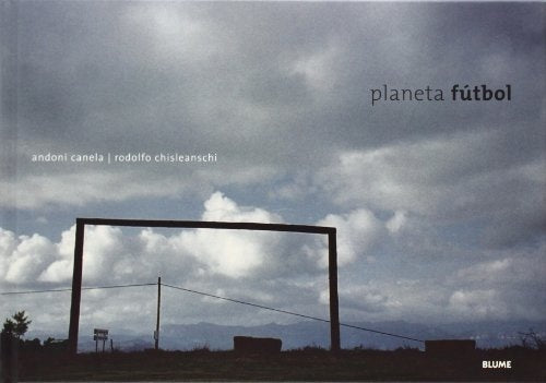 PLANETA FUTBOL | ANDONI/ CHISLEANSCHI RODOLFO CANELA