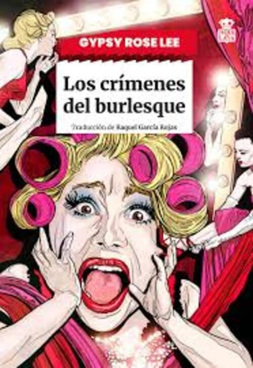 CRIMENES DEL BURLESQUE, LOS | GYPSY ROSE LEE