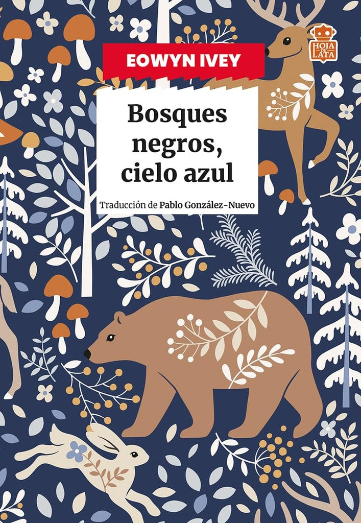 BOSQUES NEGROS, CIELO AZUL | EOWYN IVEY
