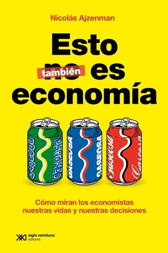 Esto también es economía | NICOLAS AJZENMAN