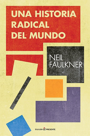 Una historia radical del mundo | NEIL FAULKNER