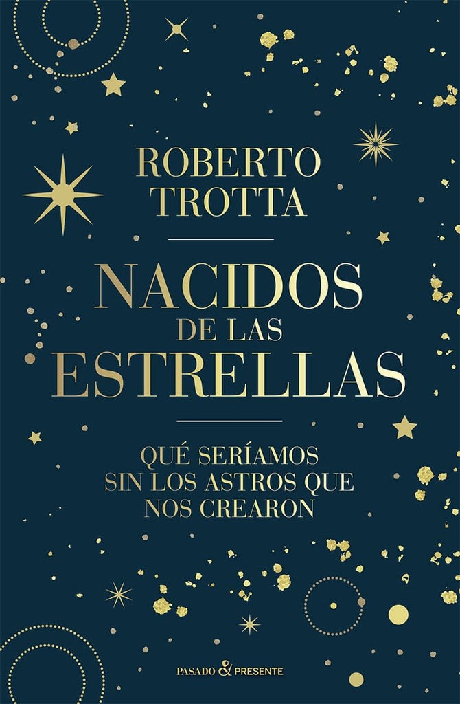 Nacidos de las estrellas | ROBERTO TROTTA