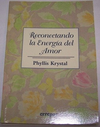 RECONECTANDO LA ENERGIA DEL AMOR | PHYLLIS KRYSTAL