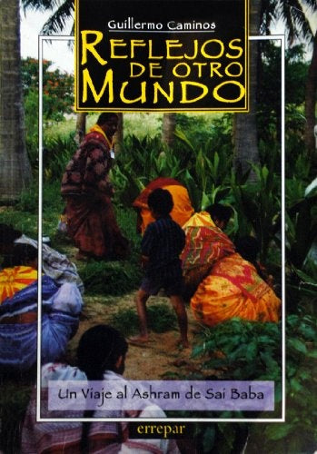 REFLEJOS DE OTRO MUNDO | GUILLERMO CAMINOS