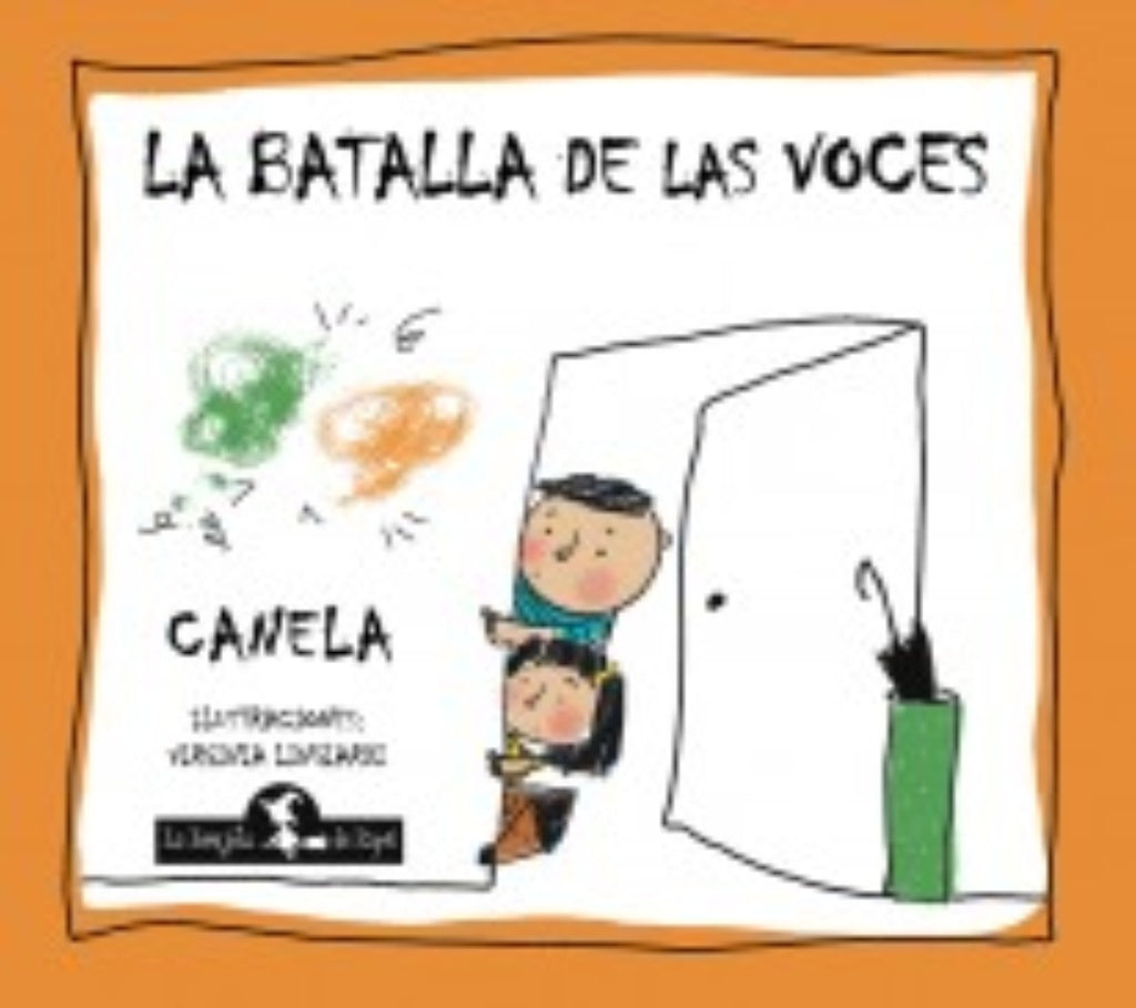 BATALLA DE LAS VOCES, LA | VIRGINIA CANELA/ LINGIARDI