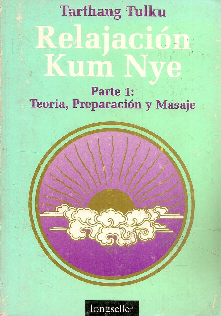 RELAJACION KUM NYE-PARTE 1 | TARTHANG TULKU