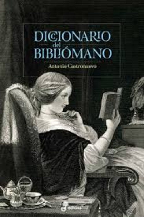 DICCIONARIO DEL BIBLIOMANO | ANTONIO CASTRONUOVO
