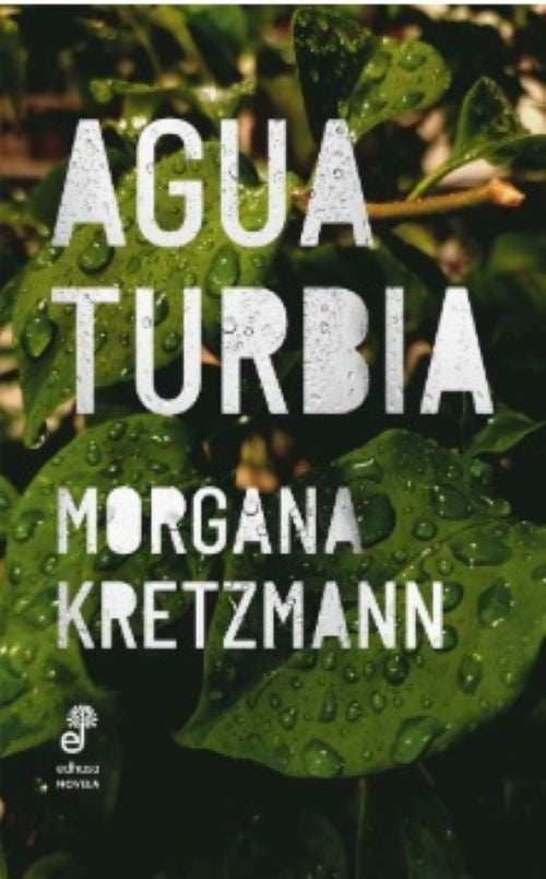 AGUA TURBIA | MORGANA KRETZMANN