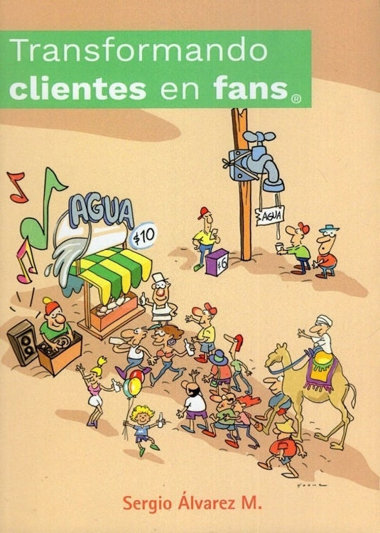 TRANSFORMANDO CLIENTES EN FANS | SERGIO ALVAREZ