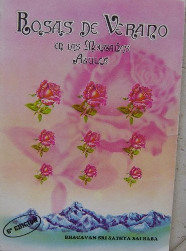 ROSAS DE VERANO EN LAS MONTAÑAS AZULES | BAGHAVAN SRI SATHYA SAI BABA